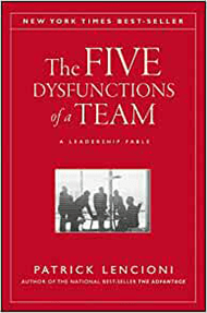 The Five Dysfunctions of a Team by Patrick Lencioni