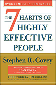 The 7 habits of highly effective people by Steven R. Covey