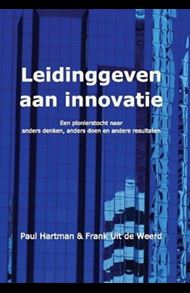 Leidinggeven aan innovatie, Paul Hartman & Frank uit de Weerd (tweede editie 2017)