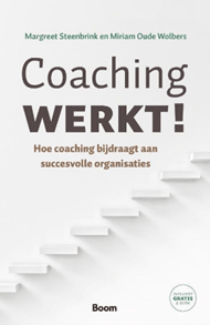 Coaching werkt! Margreet Steenbrink en Miriam Oude Wolberink (eerste druk 2017)