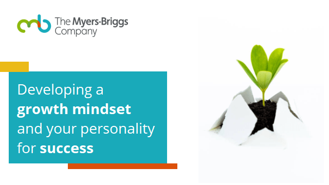 Developing a growth mindset and your personality for success