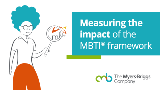 Measuring the impact of the MBTI® framework