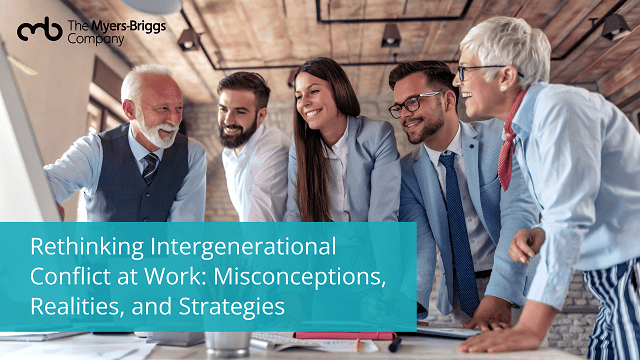 Rethinking Intergenerational Conflict at Work: Misconceptions, Realities, and Strategies