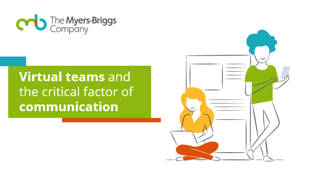 Virtual teams and the critical role of effective communication